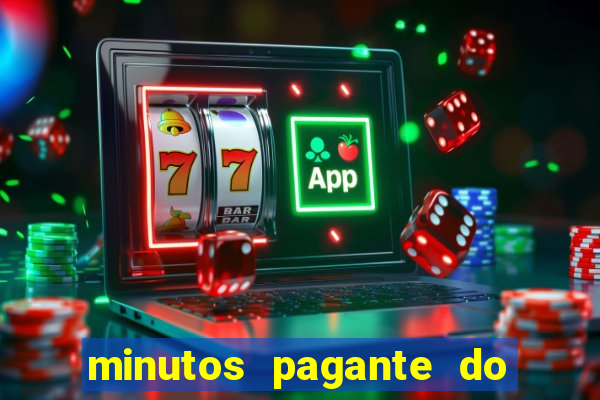 minutos pagante do fortune tiger